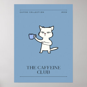 The Caffeine Club Funny Kitchen Poster