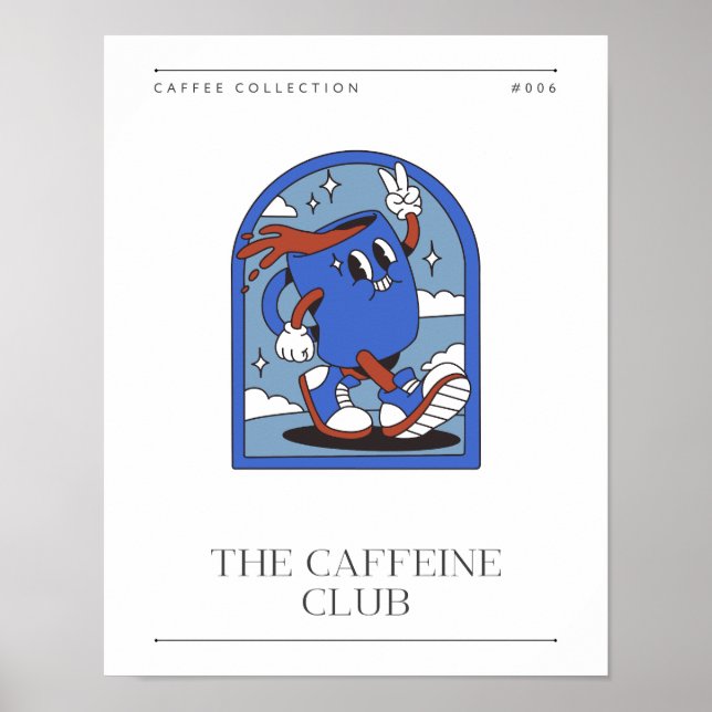 The Caffeine Club Kitchen Poster (Front)