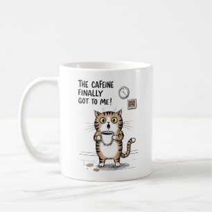 The caffeine finally got to me coffee mug