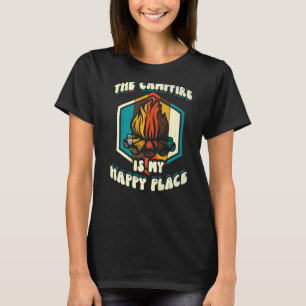 The Campfire Is My Happy Place Camper Camping T-Shirt