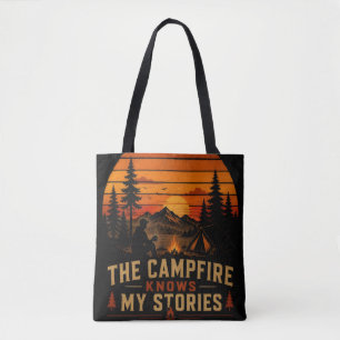 The Campfire Knows My Stories Tote Bag