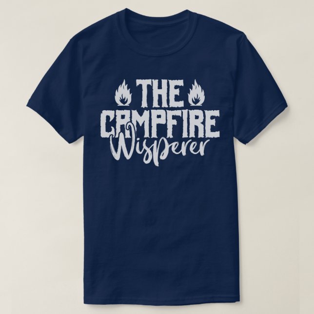 The Campfire Whisperer Camping Lovers T-Shirt (Design Front)