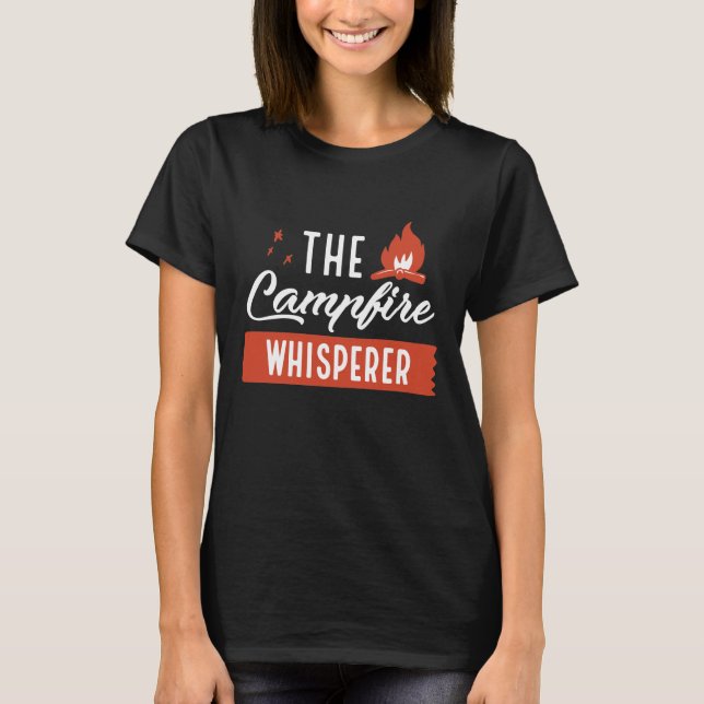 The Campfire Whisperer T-Shirt (Front)