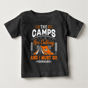 The Camps Are Calling And I Must Go Baby T-Shirt