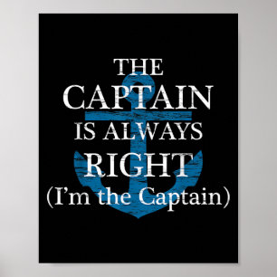 The Captain Is Always Right and I'm The Captain F Poster