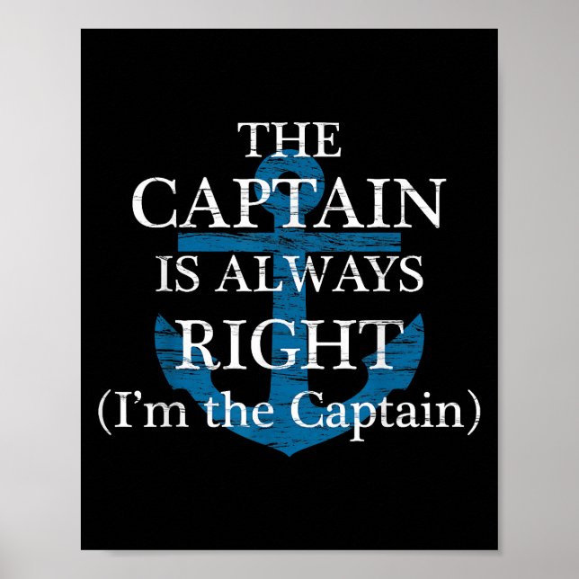 The Captain Is Always Right and I'm The Captain  F Poster (Front)