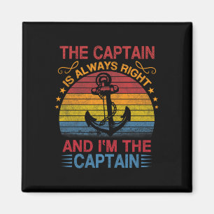 The Captain Is Always Right And I'm The Captain Magnet