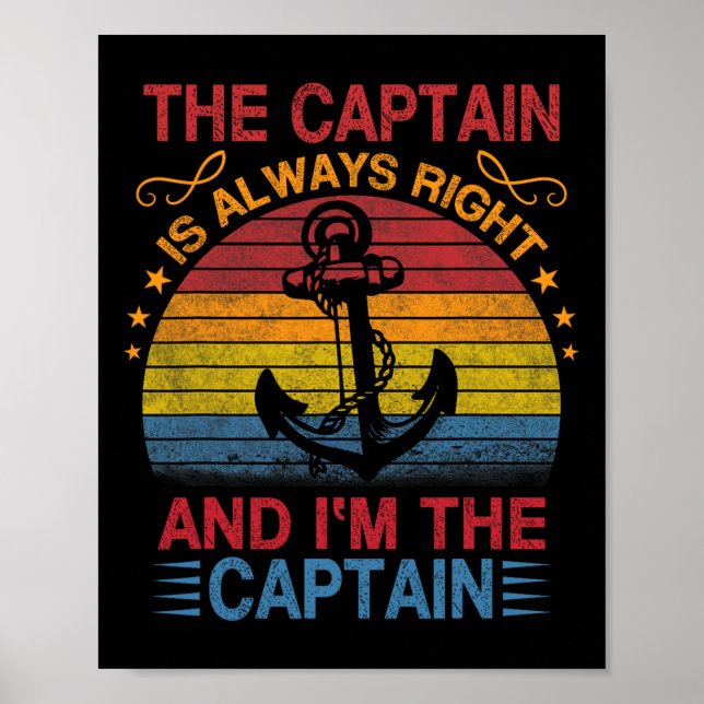 The Captain Is Always Right And I'm The Captain  Poster (Front)