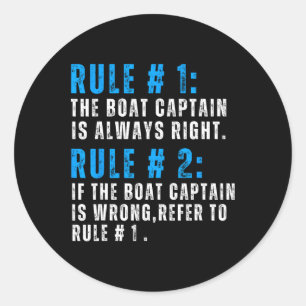 The Captain Is Always Right Funny Boat Captain Rul Classic Round Sticker