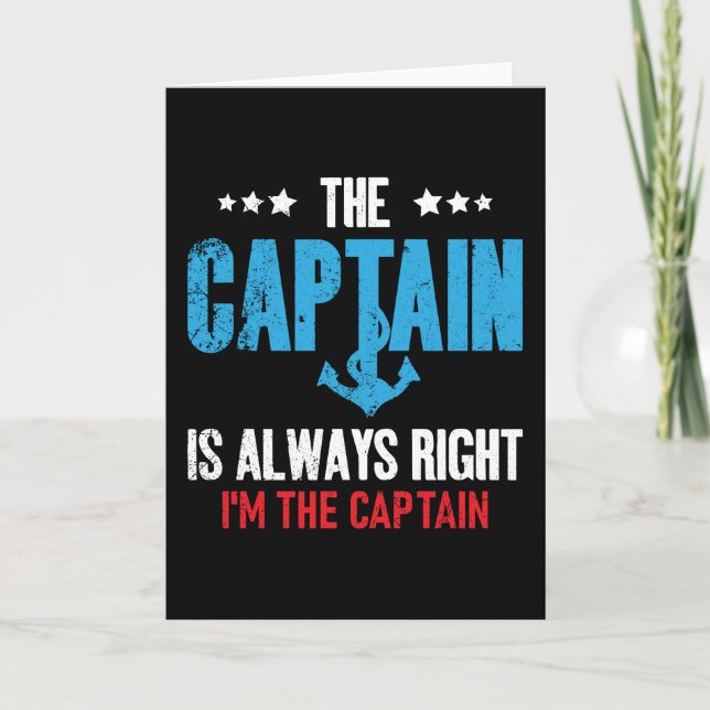 The Captain Is Always Right Im The Captain Card (Front)
