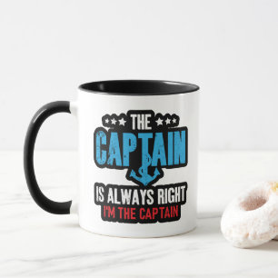 The Captain Is Always Right Im The Captain Mug