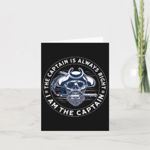 The Captain Is Always Right I'm The Captain - Pira Card