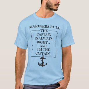 The Captain's Rule T-Shirt