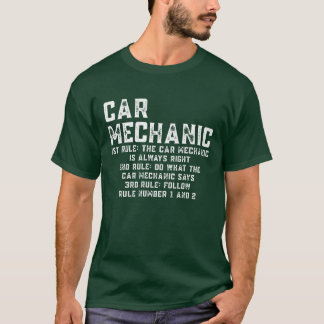 The Car Mechanic Is Always Right Funny Mechanic bo T-Shirt