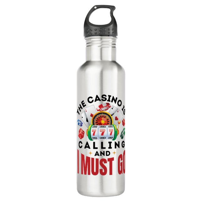 The Casino is Calling and I Must Go Funny Gambler 710 Ml Water Bottle (Front)