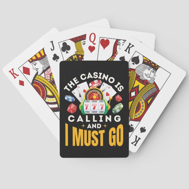 The Casino Is Calling and I Must Go Gambler Playing Cards (Back)