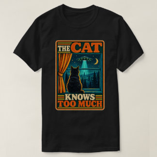 The cat knows too much ufo vintage sci fi humour T-Shirt
