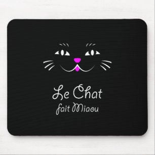 The Cat Says Meow! Funny French Kitty Cat Mouse Pad