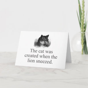 The Cat Was Created When The Lion Sneezed   Card