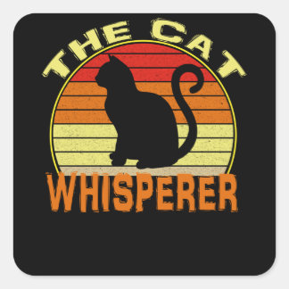 The Cat Whisperer Square Sticker