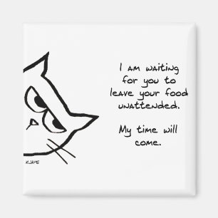 The Cat Will Steal Your Food - Funny Cat Magnet