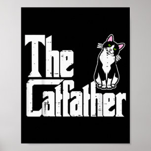 The Catfather Funny Kitten Cat Dad Fur Papa Daddy  Poster