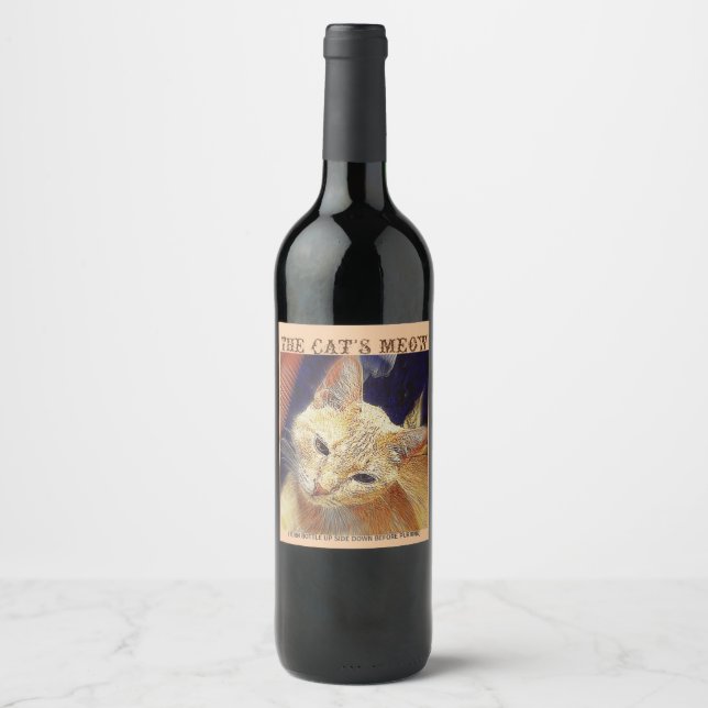 THE CAT'S MEOW....TURN BOTTLE UPSIDE DOWN 3 WINE LABEL (Front)