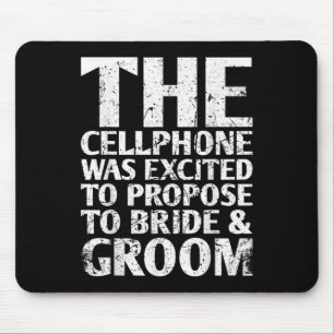 The Cellphone Was Excited To Propose To For Bride  Mouse Pad