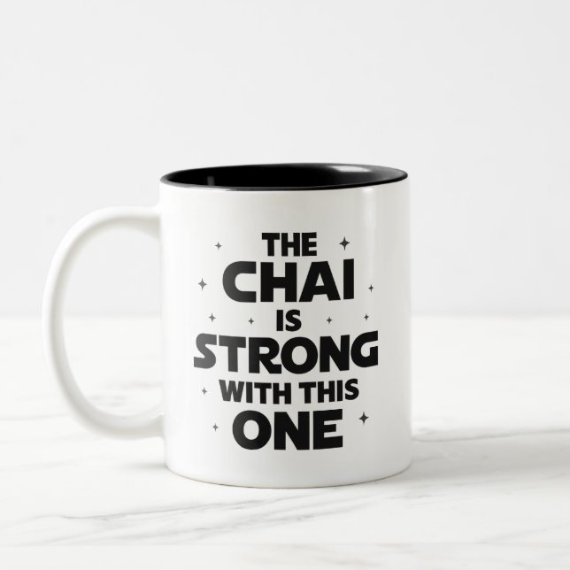 The Chai Is Strong With This One Two-Tone Coffee Mug (Left)