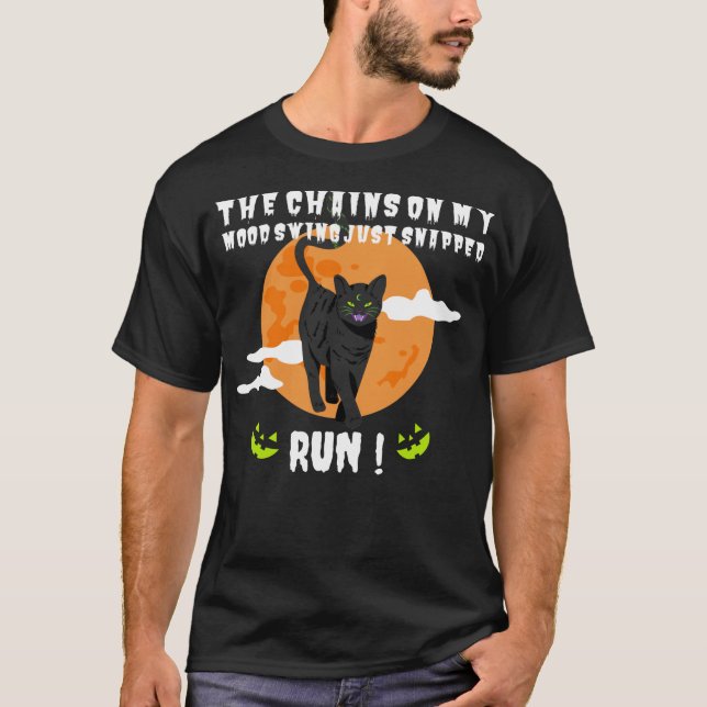 The Chains On My Mood Swings Just Snapped Run Cat T-Shirt (Front)