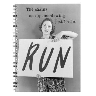 The Chains On My Moodswing Broke-Run Notebook