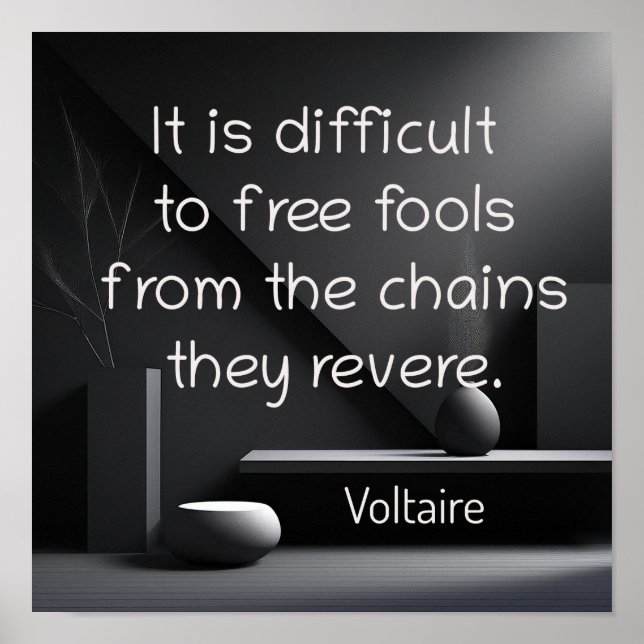 The Chains They Revere - Voltaire quote Poster (Front)