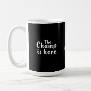  The Champ is Here Fantasy Football & Sports  Coffee Mug