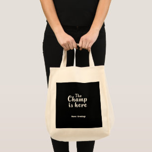 The Champ is Here Fantasy Football & Sports Tote Bag