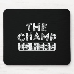 The Champ Is Here Srt Motivational Funny Martial A Mouse Pad