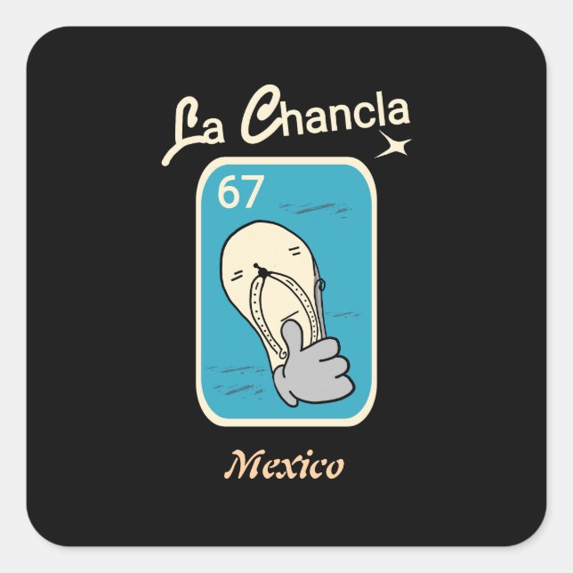 The Chancla 67  Square Sticker (Front)