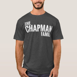 The Chapman Family Chapman Surname Chapman Last na T-Shirt