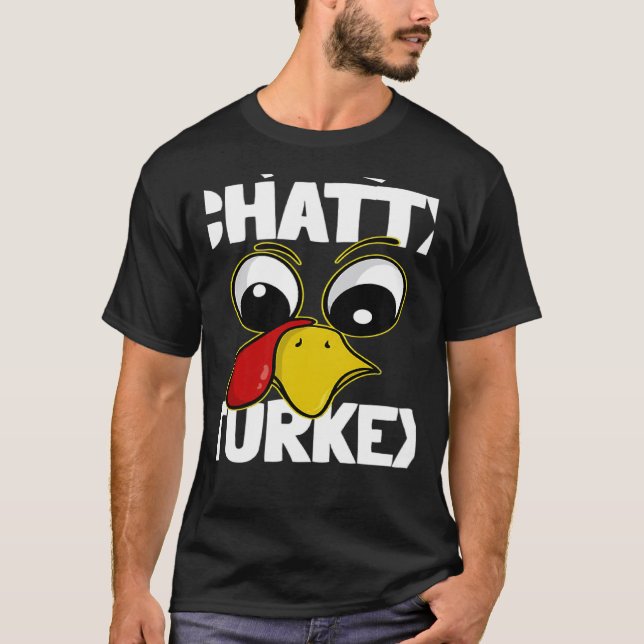 The Chatty Turkey Family Group Matching Thanksgivi T-Shirt (Front)