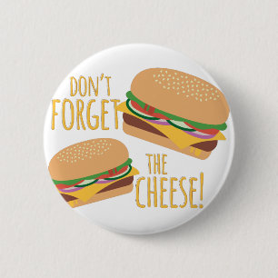 The Cheese 6 Cm Round Badge