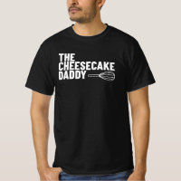 The Cheesecake Daddy Shirt