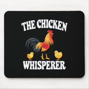The Chicken Whisperer Chicken Farmer Poultry Roost Mouse Pad