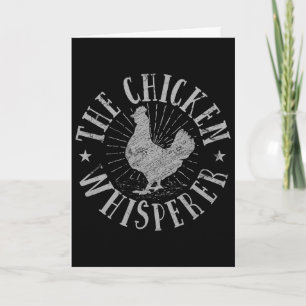 The Chicken Whisperer Chicken Lover T Shirt Card