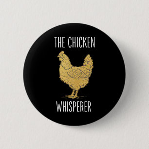 The Chicken Whisperer Farm Chicken Poultry Lover W 6 Cm Round Badge