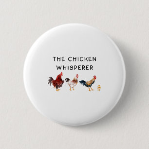The Chicken Whisperer Funny  6 Cm Round Badge