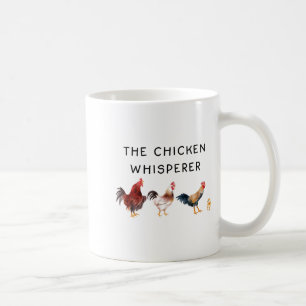 The Chicken Whisperer Funny  Coffee Mug