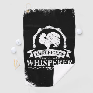 The Chicken Whisperer Funny Golf Towel