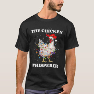 The Chicken Whisperer Funny Santa Hat Chicken Ligh T-Shirt