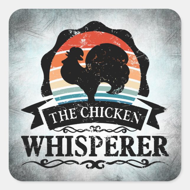 The Chicken Whisperer Funny Square Sticker (Front)