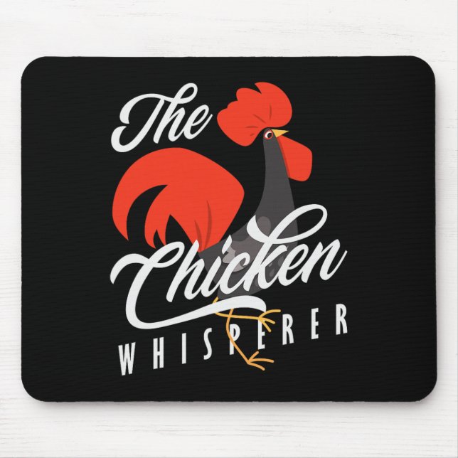 The Chicken Whisperer Rooster Farming Farmer  Mouse Pad (Front)