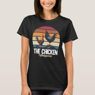 The Chicken Whisperer T-Shirt